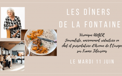 Dîner de La Fontaine – Mardi 11 Juin – Véronique Auger